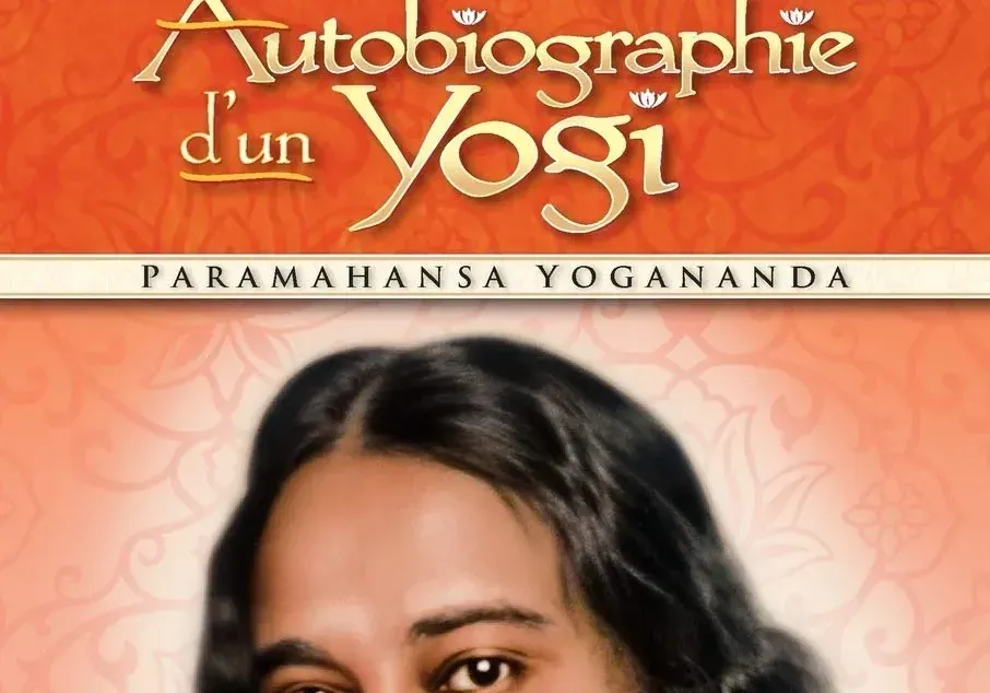 Autobiograhphie d'un Yogi de Paramahansa Yogananda